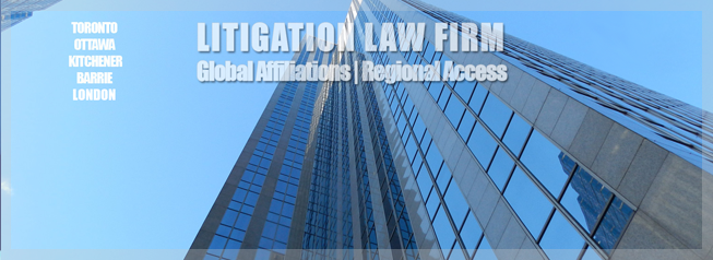 Litigation Law Firm - Toronto, Ottawa, Kitchener, Barrie, London